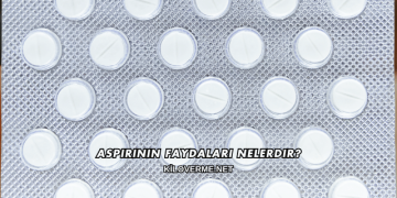 Aspirinin Faydaları Nelerdir?