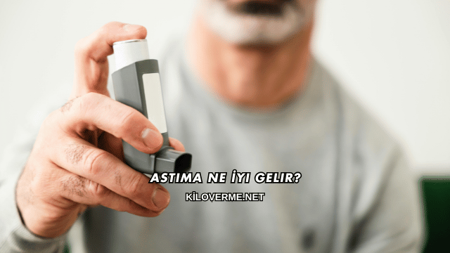 Astıma Ne İyi Gelir?