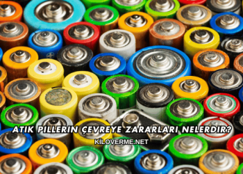 Atık Pillerin Çevreye Zararları Nelerdir?
