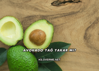 Avokado Yağ Yakar mı?