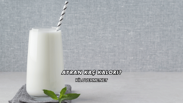 Ayran Kaç Kalori?