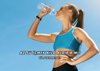 Az Su İçmek Kilo Aldırır mı?