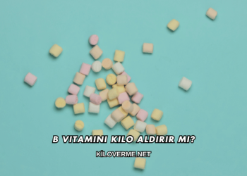 B Vitamini Kilo Aldırır mı?