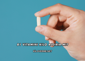 B1 Vitamini Kilo Aldırır mı?