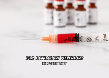 B12 Faydaları Nelerdir?