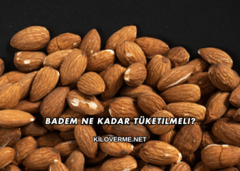 Badem Ne Kadar Tüketilmeli?