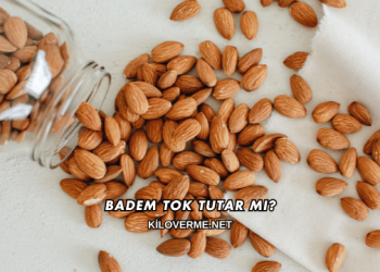 Badem Tok Tutar mı?