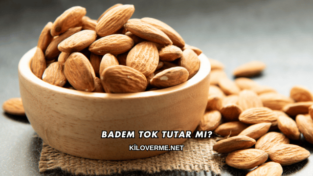 Badem Tok Tutar mı?