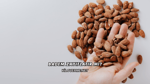 Badem Zayıflatır mı?