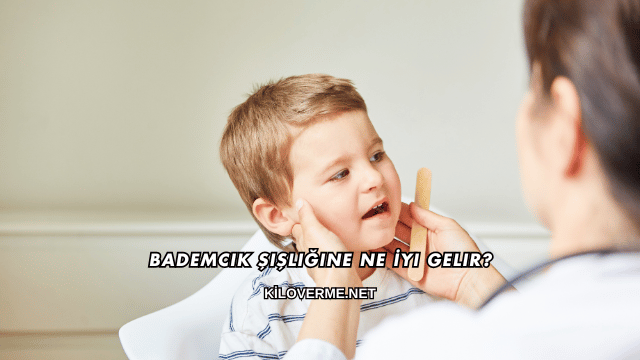 Bademcik Şişliğine Ne İyi Gelir?