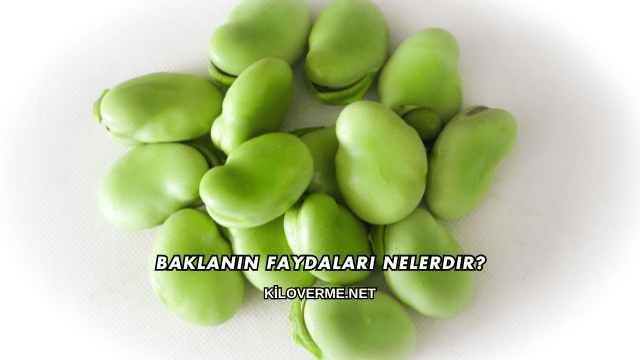 Baklanın Faydaları Nelerdir?