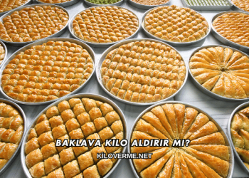Baklava Kilo Aldırır mı?