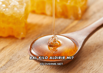 Bal Kilo Aldırır mı?