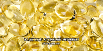 Balık Yağı Faydaları Nelerdir?