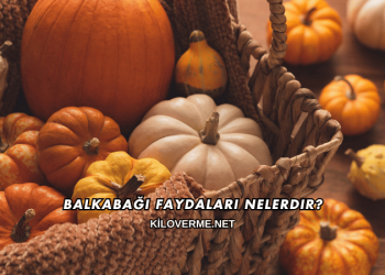 Balkabağı Faydaları Nelerdir?