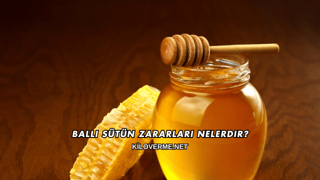 Ballı Sütün Zararları Nelerdir?