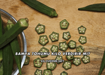 Bamya Tohumu Kilo Verdirir mi?