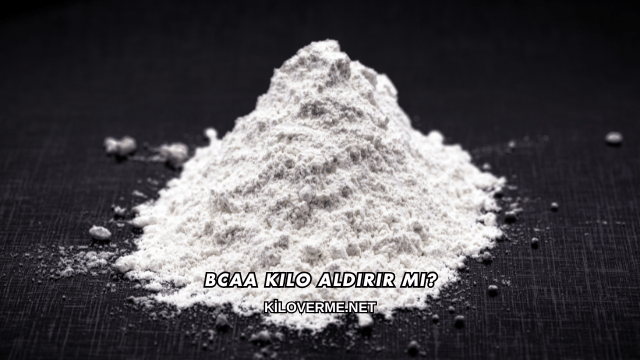 Bcaa Kilo Aldırır mı?