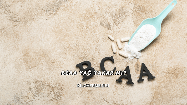 Bcaa Yağ Yakar mı?