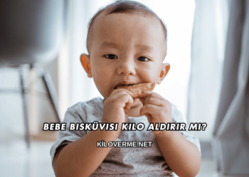 Bebe Bisküvisi Kilo Aldırır mı?