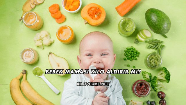 Bebek Maması Kilo Aldırır mı?