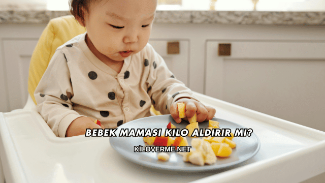 Bebek Maması Kilo Aldırır mı?