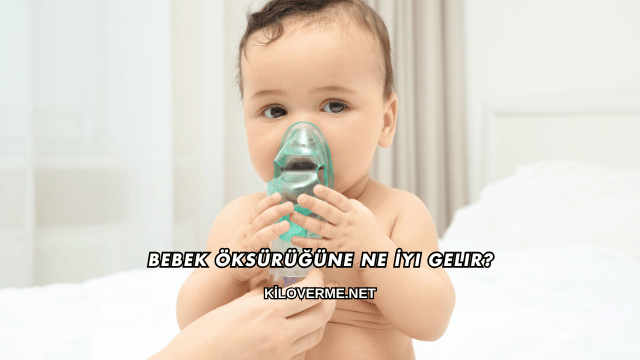 Bebek Öksürüğüne Ne İyi Gelir?