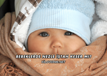 Bebeklerde Nezle İştah Keser mi?