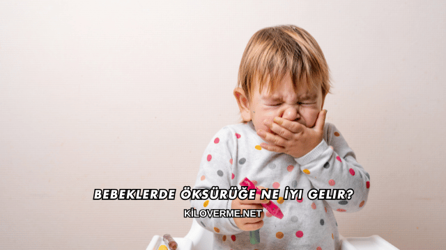 Bebeklerde Öksürüğe Ne İyi Gelir?