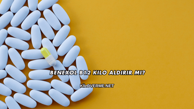 Benexol B12 Kilo Aldırır mı?