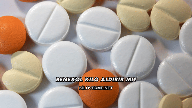 Benexol Kilo Aldırır mı?