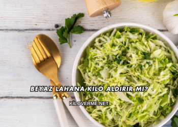 Beyaz Lahana Kilo Aldırır mı?