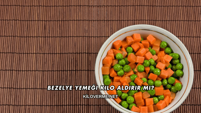 Bezelye Yemeği Kilo Aldırır mı?