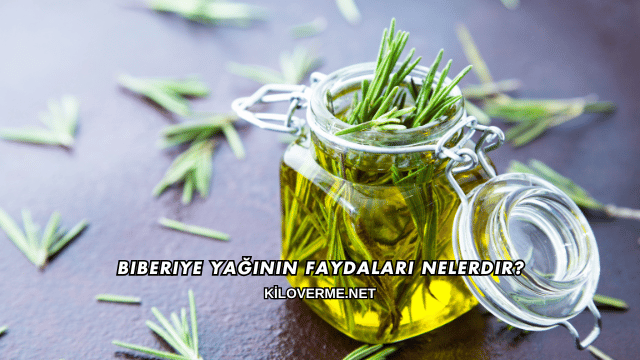 Biberiye Yağının Faydaları Nelerdir?