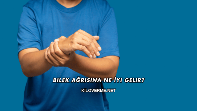 Bilek Ağrısına Ne İyi Gelir?