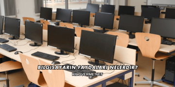 Bilgisayarın Faydaları Nelerdir?