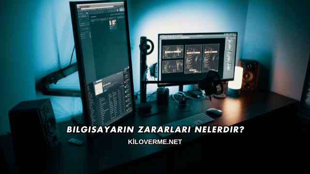 Bilgisayarın Zararları Nelerdir?