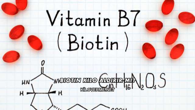 Biotin Kilo Aldırır mı?