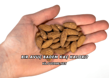 Bir Avuç Badem Kaç Kalori?