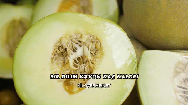 Bir Dilim Kavun Kaç Kalori