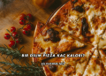 Bir Dilim Pizza Kaç Kalori?