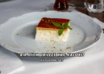 Bir Dilim Trileçe Kaç Kalori?