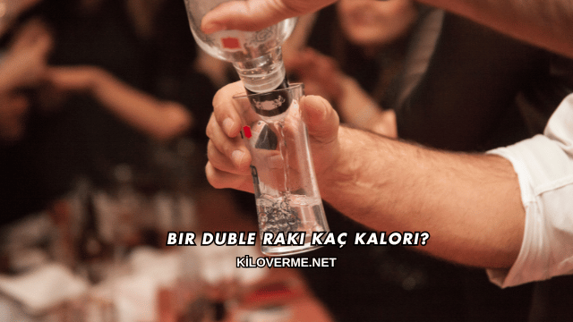 Bir Duble Rakı Kaç Kalori?