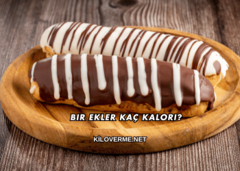Bir Ekler Kaç Kalori?