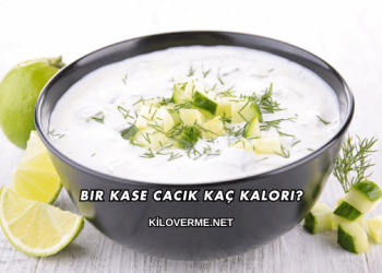 Bir Kase Cacık Kaç Kalori?