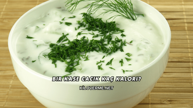 Bir Kase Cacık Kaç Kalori?