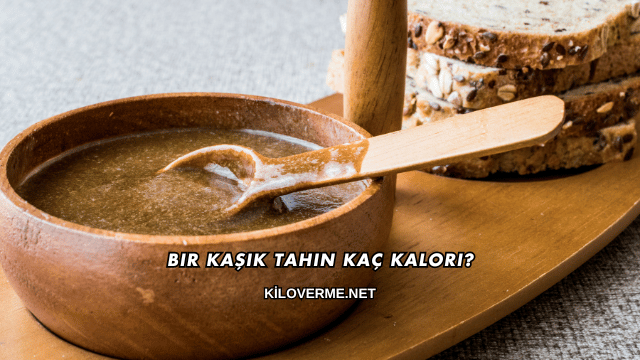 Bir Kaşık Tahin Kaç Kalori?