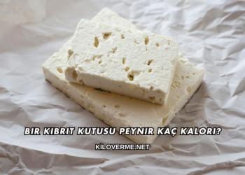 Kibrit Kutusu Peynir Kaç Kalori?