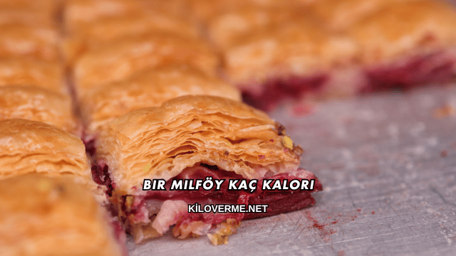 Bir Milföy Kaç Kalori?