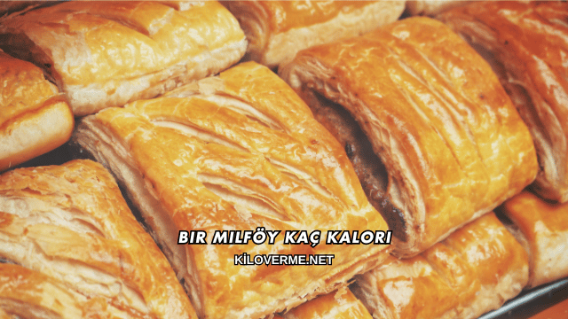 Bir Milföy Kaç Kalori?